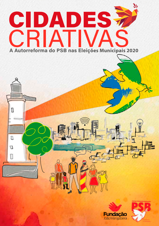 Cidades Criativas - A Autorreforma do PSB nas Eleições Municipais 2020